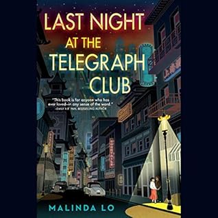 Last Night at the Telegraph Club by Malinda Lo