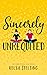 Sincerely Unrequited: A Sweet Best Friends to Lovers Romance