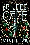 The Gilded Cage by Lynette Noni