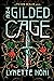 The Gilded Cage (The Prison Healer, #2) by Lynette Noni