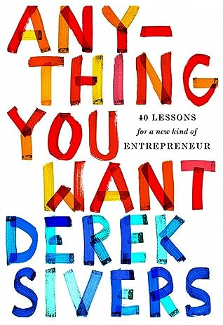 Anything You Want by Derek Sivers