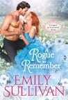 A Rogue to Remember by Emily  Sullivan