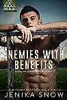 Enemies with Benefits by Jenika Snow