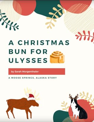 A Christmas Bun for Ulysses by Sarah Morgenthaler