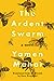 The Ardent Swarm by Yamen Manai