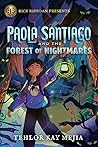 Paola Santiago and the Forest of Nightmares (Paola Santiago, #2)