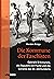 Die Kommune der Faschisten: Gabriele D'Annunzio, die Republik von Fiume und die Extreme des 20. Jahrhunderts