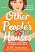 Other People's Houses