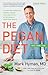 The Pegan Diet: 21 Practica...