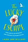 The Lucky Escape by Laura Jane Williams