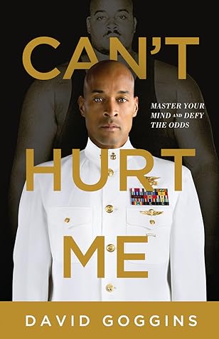 Can't Hurt Me by David Goggins