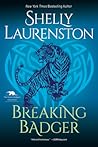 Breaking Badger by Shelly Laurenston