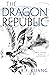 The Dragon Republic (The Poppy War, #2)