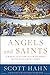 Angels and Saints: A Biblic...