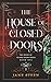 The House of Closed Doors (The House of Closed Doors, #1)