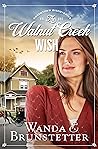 The Walnut Creek Wish by Wanda E. Brunstetter