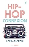 Hip-Hop Connexion by Karim Madani