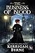 The Business of Blood (Fiona Mahoney Mysteries, #1) by Kerrigan Byrne