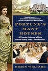 Fortune's Many Houses by Simon Welfare