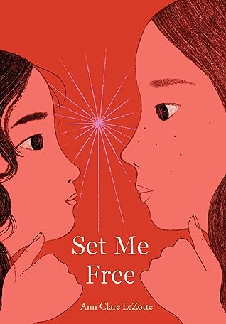 Set Me Free by Ann Clare LeZotte