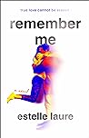 Remember Me by Estelle Laure