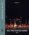 All the Young Dudes - Volume Two by MsKingBean89