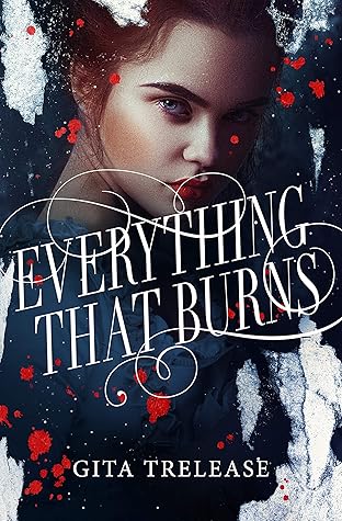 Everything That Burns (Enchantée, #2)