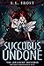 Succubus Undone (The unLucky Succubus, #7)