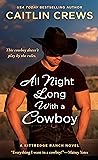 All Night Long with a Cowboy by Caitlin Crews