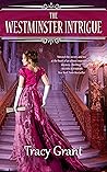 The Westminster Intrigue by Tracy Grant