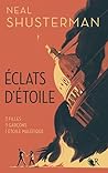 Éclats d’étoile by Neal Shusterman