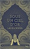 Sous un ciel d'or by Laura  Wood