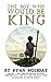 The Boy Who Would Be King: A Fable About Marcus Aurelius