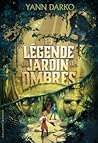 La légende du jardin des ombres by Yann Darko