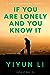 If You Are Lonely and You Know It by Yiyun Li