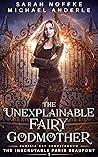 Book cover for The Unexplainable Fairy Godmother (The Inscrutable Paris Beaufont, #1)