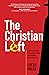 The Christian Left: How Liberal Thought Has Hijacked the Church