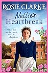 Nellie's Heartbreak by Rosie Clarke