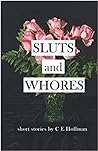 Sluts and Whores by C.E. Hoffman