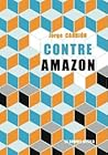 Contre Amazon by Jorge Carrión