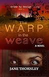 The Warp in the Weave by Jane Thornley