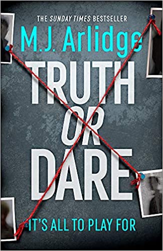 Truth or Dare by M.J. Arlidge