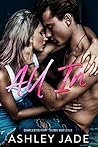 All In by Ashley Jade