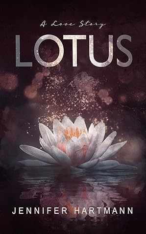 Lotus by Jennifer Hartmann