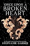 Once Upon a Broken Heart by Stephanie Garber