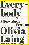 Everybody by Olivia Laing