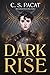 Dark Rise (Dark Rise, #1)