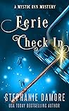 Eerie Check In by Stephanie Damore