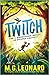 Twitch (The Twitchers, #1)