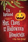 Mrs. Claus and the Halloween Homicide by Liz Ireland